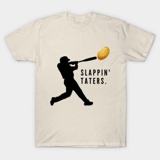 Slappin' taters-a baseball homerun design T-Shirt